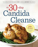 Candida Free  a 30 Day Candida Cleanse to Restore Vibrant Health