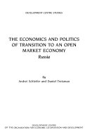 The Economics and Politics of Transition to an Open Market Economy