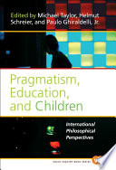 Pragmatism  Education  and Children