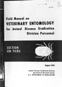 Field Manual on Veterinary Entomology for Animal Disease Eradication Division Personnel: Ticks