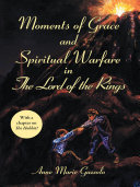 Moments of Grace and Spiritual Warfare in The Lord of the Rings Pdf/ePub eBook