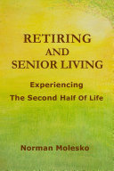 Retiring and Senior Living...Experiencing the Second Half of Life