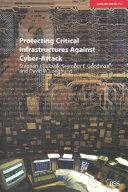 Protecting Critical Infrastructures Against Cyber-Attack