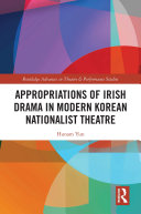 Appropriations of Irish Drama in Modern Korean Nationalist Theatre
