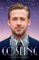 Read Pdf Ryan Gosling - The Biography
