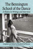 The Bennington School of the Dance: A History in Writings ...