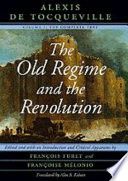The Old Regime and the Revolution  Volume I Book