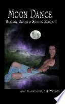 Moon Dance Blood Bound Book One 