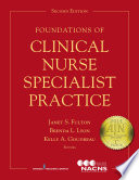 Foundations Of Clinical Nurse Specialist Practice Second Edition