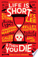 Life Is Short and Then You Die Book PDF