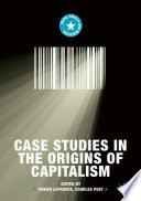 Case Studies in the Origins of Capitalism Book