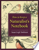 How to Keep a Naturalist s Notebook