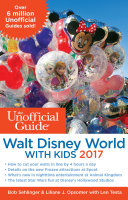 The Unofficial Guide to Walt Disney World with Kids 2017
