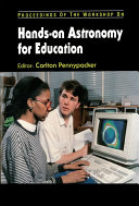 Hands-on Astronomy For Education - Proceedings Of The Workshop