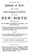 The Way to the Sabbath of Rest. Or the Soul's Progress in the Work of the New-Birth. To which are now added, two discourses of the author, never before printed, viz. The Journeys of The Children of Israel ... and A Treatise of Extraordinary Divine Dispensations, etc