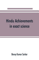 Hindu Achievements in Exact Science  a Study in the History of Scientific Development Book