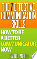The 7 Effective Communication Skills