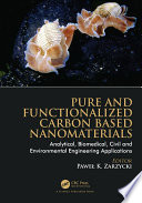 Pure and Functionalized Carbon Based Nanomaterials Book