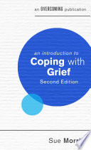 An Introduction to Coping with Grief  2nd Edition