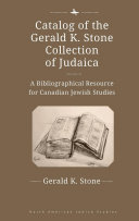 Book Catalog of the Gerald K. Stone Collection of Judaica