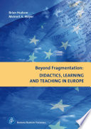 Beyond Fragmentation  Didactics  Learning and Teaching in Europe