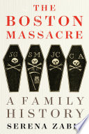 The Boston Massacre PDF Book By Serena Zabin