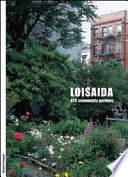 Loisaida. NYC Community Gardens. Ediz. italiana e inglese