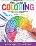 New Guide to Coloring for Crafts  Adult Coloring Books  and Other Coloristas  Book