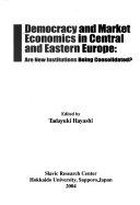 Democracy and Market Economics in Central and Eastern Europe