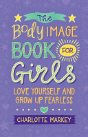 The Body Image Book for Girls