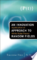 Innovation Approach To Random Fields  An  Application Of White Noise Theory Book