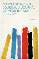 Maryland Medical Journal, a Journal of Medicine and Surgery