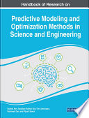 Handbook of Research on Predictive Modeling and Optimization Methods in Science and Engineering Book