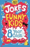 Jokes for Funny Kids  8 Year Olds Book