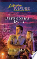 The Defender's Duty (Mills & Boon Love Inspired) (The Sinclair Brothers, Book 3)