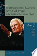 The Reading and Preaching of the Scriptures in the Worship of the Christian Church  Vol  7