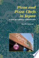 Pizza and Pizza Chefs in Japan: A Case of Culinary Globalization