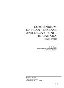 Compendium of Plant Disease and Decay Fungi in Canada  1960 1980