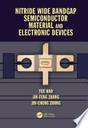 Nitride Wide Bandgap Semiconductor Material and Electronic Devices Book