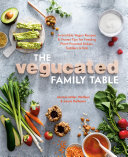 The Vegucated Family Table Pdf/ePub eBook