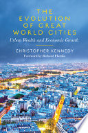 The Evolution of Great World Cities Book