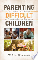 Parenting Difficult Children