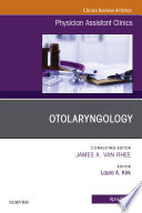 Otolaryngology  An Issue of Physician Assistant Clinics  E Book
