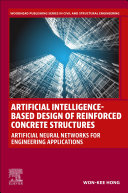 Artificial Intelligence Based Design of Reinforced Concrete Structures Book