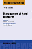 Management of Hand Fractures, An Issue of Hand Clinics,