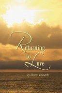 Returning to Love