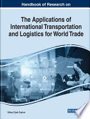 Handbook of Research on the Applications of International Transportation and Logistics for World Trade Book