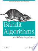 Bandit Algorithms for Website Optimization