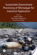 Sustainable Downstream Processing of Microalgae for Industrial Application Book