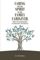 Caring for the Spirit of the Family Caregiver